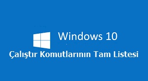 Windows 10 Çalıştır Komutlarının Tam Listesi