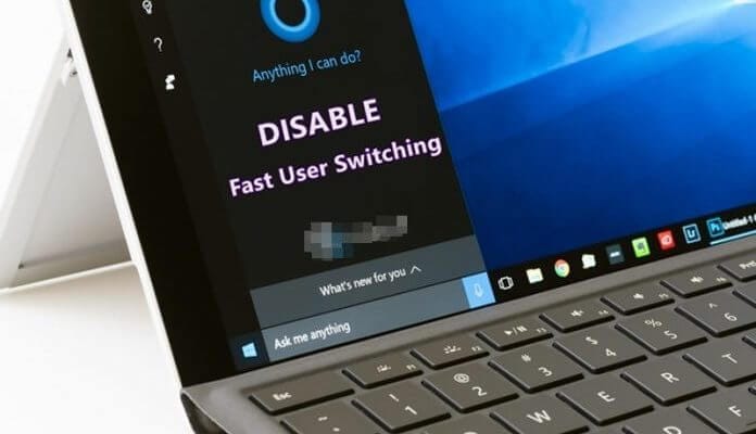 Windows 10’da Hızlı kullanıcı değiştirmeyi devre dışı bırak