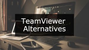 11 En iyi TeamViewer alternatifleri (uzak masaüstü yazılımı)