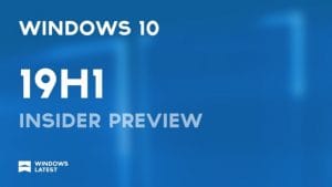 Windows 10 19H1: Build 18277 birçok iyileştirme getiriyor