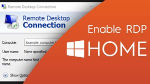 Windows 10 Home’da (RDP) uzak masaüstü nasıl etkinleştirilir