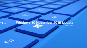 Windows 10 Kasım 2019 güncellemesi çıktı