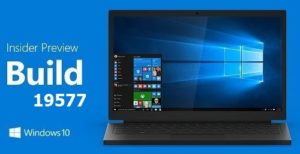 Windows 10 Insider Preview 19577 yayınlandı