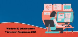 Windows 10 Etkinlestirme Yontemleri Programsiz 2021