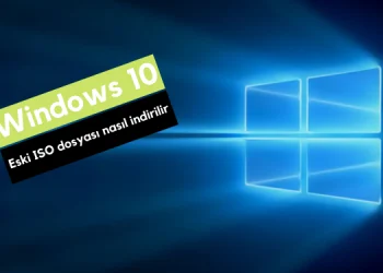 Windows 10’un eski ISO sürümleri nasıl indirilir