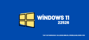 Windows 11 build 22526 yayınlandı