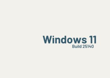 Windows 11 Build 25140 yayınlandı