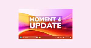 Windows 11 Moment 4 Güncellemesi: Yeni Özellikler ve Değişiklikler