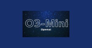 ChatGPT’de Yeni Nesil Dil Modeli: o3-mini ile Tanışın