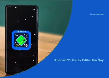 Android 16: Merak Edilen Her Şey