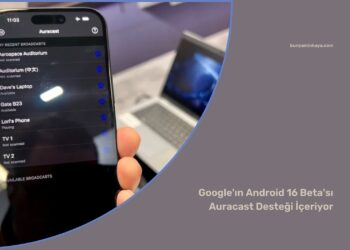 Google’ın Android 16 Beta’sı Auracast Desteği İçeriyor