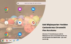 Eski Bilgisayarları Yeniden Canlandırma: ChromeOS Flex Kurulumu