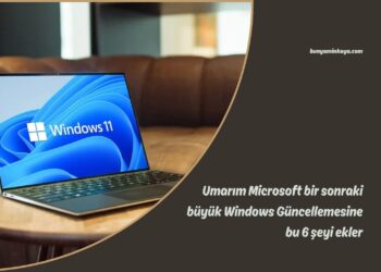 Umarım Microsoft bir sonraki büyük Windows Güncellemesine bu 6 şeyi ekler