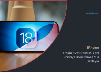 iPhone 17’yi Unutun, Yeni Sızıntıya Göre iPhone 18’i Bekleyin