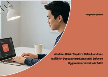 Windows 11’deki Copilot’a Gelen İnanılmaz Yenilikler: Dosyalarınızı Konuşarak Bulun ve Uygulamalarınızı Analiz Edin!