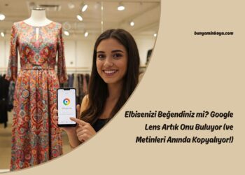 Elbisenizi Beğendiniz mi? Google Lens Artık Onu Buluyor (ve Metinleri Anında Kopyalıyor!)