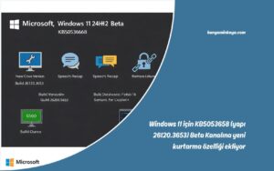 Windows 11 için KB5053658 (yapı 26120.3653) Beta Kanalına yeni kurtarma özelliği ekliyor