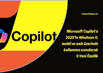 Microsoft Copilot’a 2025’te Windows 11, mobil ve web üzerinde kullanıma sunulacak 9 Yeni Özellik