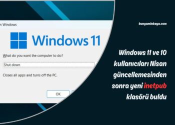 Windows 11 ve 10 kullanıcıları Nisan güncellemesinden sonra yeni inetpub klasörü buldu