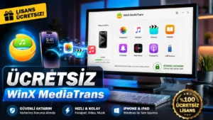 WinX MediaTrans iPhone Manager Ücretsiz Lisans Nasıl Alınırr? (2026)