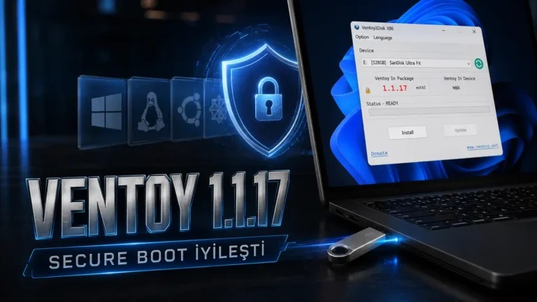 Ventoy 1.1.17: Secure Boot ve Yeni Sistem Desteği