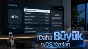 Apple TV 4K Büyük Metin Özelliği Geliyor