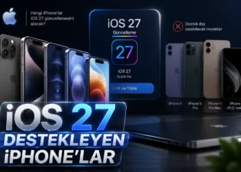 iOS 27 destekleyen iPhone modelleri