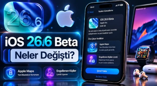iOS 26.6 Beta Yayınlandı: İşte Yenilikler