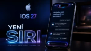 Siri iOS 27 ile Baştan Tasarlanabilir