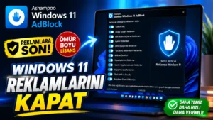Ashampoo Windows 11 AdBlock Ücretsiz Lisans Nasıl Alınır?