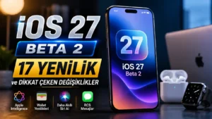 ios-27-beta-2-yenilikleri