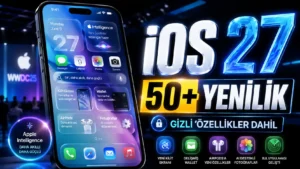 ios_27_yeni_50_ozellik