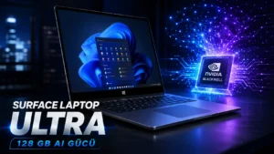 Surface Laptop Ultra: 128 GB Bellek ve Yerel AI Gücü
