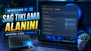 Windows 11 Touchpad Sağ Tıklama Alanı Nasıl Ayarlanır?