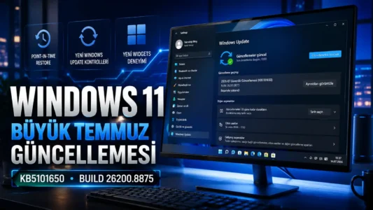 Windows_11_buyuk_temmuz_guncellemesi
