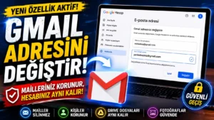 Gmail Adresi Değiştirme Mümkün mü? Bilmeniz Gereken Her Şey (2026)