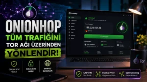 OnionHop ile Tüm Trafiği Tor Üzerinden Yönlendirin